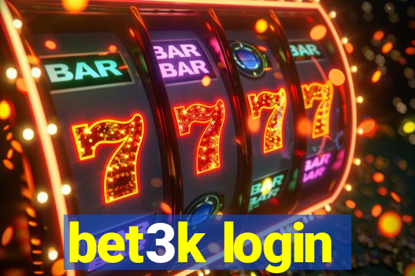 bet3k login